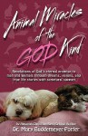 Animal Miracles of the God Kind - Mary Buddemeyer-Porter