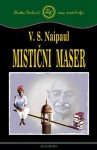 Mistični maser - V.S. Naipaul, Sanja Fabijanić