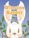 Winston Rabbit and Other Poems - Jennifer Hall