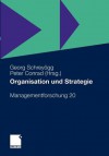 Organisation Und Strategie - Georg Schreyögg, Peter Conrad