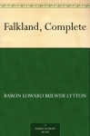 Falkland, Complete - Baron Edward Bulwer Lytton