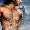 Old Loyalty, New Love - Tristan James, Mary Calmes