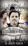 The Diaries of Alessandro Da Veneto (the First Diary) - Robert Parrish