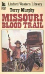 Missouri Blood Trail - Terry Murphy