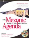 The Mezonic Agenda: Hacking the Presidency [With CDROM] - Spyros Nomikos, Spyros Nomikos