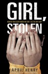 Girl, Stolen - April Henry