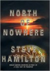 North of Nowhere - Steve Hamilton