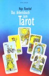 Das Arbeitsbuch zum Tarot - Hajo Banzhaf