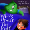 Who's Under The Bed? - Ally Nathaniel