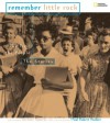 Remember Little Rock: The Time, the People, the Stories - Paul Robert Walker