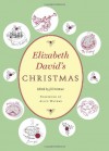 Elizabeth David's Christmas - Jill Norman