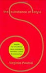 The Substance of Style: How the Rise of Aesthetic Value Is Remaking Commerce, Culture, and Consciousness - Virginia Postrel