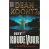 Het koude vuur - Mariëlla Snel, Leigh Nichols, Dean Koontz