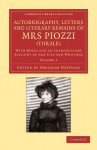 Autobiography, Letters and Literary Remains of Mrs Piozzi (Thrale): With Notes and an Introductory Account of Her Life and Writings - Hester Lynch Piozzi, Abraham Hayward