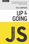 You Don't Know JS: Up & Going - Kyle Simpson