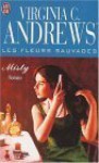 Misty (Les Fleurs Sauvages, #1) - V.C. Andrews, Frédérique le Boucher