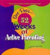 Doc Pop's 52 Weeks Of Active Parenting: Proven Ways To Build A Healthy And Happy Family - Michael H. Popkin