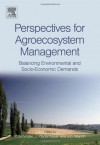 Perspectives for Agroecosystem Management:: Balancing Environmental and Socio-economic Demands - Peter Schroder, J. Pfadenhauer, J. Munch