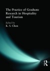 The Practice of Graduate Research in Hospitality and Tourism - Kaye Sung Chon