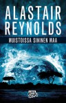 Muistoissa sininen Maa - Alastair Reynolds, Hannu Tervaharju