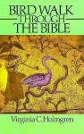 Bird Walk Through the Bible - Virginia C. Holmgren