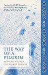 The Way of a Pilgrim: And the Pilgrim Continues His Way - Reginald M. French