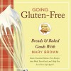 Going Gluten-Free: Breads & Baked Goods - Mary Brown