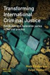 Transforming International Criminal Justice - Mark Findlay, Ralph J. Henham