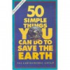 50 Simple Things You Can Do To Save The Earth - Earth Works Group