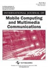 International Journal of Mobile Computing and Multimedia Communications, Vol 4 ISS 1 - Ismail Khalil