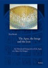 The Apse, the Image and the Icon: An Historical Perspective of the Apse as a Space for Images - Beat Brenk