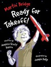 Martin Bridge: Ready For Takeoff! (Turtleback School & Library Binding Edition) - Jessica Scott Kerrin, Joseph Kelly