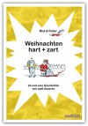 Weihnachten hart + zart: 24 und eine Geschichte von acht Autoren - Christoph Ernst, Dagmar Hecht, Jürgen Müller, Vera Rosenbusch, Irina Tegen, Petra Wilson, Olaf Wulf, Hilkka Zebothsen