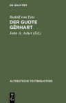 Altdeutsche Textbibliothek, Nr.56, Der guote Gerhart - Rudolf von Ems