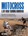 Motocross & Off-road Training Handbook: Tune Your Body for Race-winning Performance - Mark Thompson