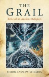 The Grail - Simon Andrew Stirling