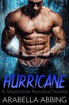 Hurricane (A Stepbrother Romance Novella) Kindle Edition - Arabella Abbing