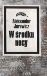 W środku nocy - Aleksander Jurewicz