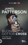 Buonanotte, dottor Cross: Un thriller con Alex Cross - James Patterson, Sara Puggioni