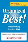 Organized to Be Your Best!: Transforming How You Work - Susan Silver