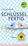 Schlüsselfertig: Roman (German Edition) - Kirsten Rick