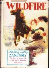 WILDFIRE, PHOTOPLAY NOVEL WHEN ROMANCE RIDES - Zane Grey, Frank Tenney Johnson