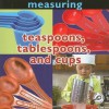 Cucharaditas, Cucharadas y Tazas (Teaspoons, Tablespoons, and Cups: Measuring) - Holly Karapetkova