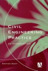 Civil Engineering Practice: An Introduction - Stephen Scott