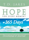 Hope for Every Moment: 365 Days to Healing, Blessings, and Freedom - T.D. Jakes