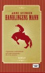 Handlingens Mann - Arne Svingen