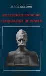 Nietzsche's Enticing Psychology-89 - Jacob Golomb