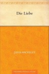 Die Liebe (German Edition) - Jules Michelet