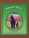 Making Magic: Breeding and Birthing a Healthy Foal - Leslie Mcdonald