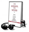 The School for Wives [With Earbuds] - Molière, Richard Wilbur, William Brown